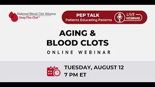 Aug. 2025 PEP Talk: Aging and Blood Clots