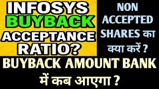 INFOSYS BUYBACK | ACCEPTANCE RATIO | BUYBACK AMOUNT कब आएगा?NON ACCEPTED SHARES#infosys#buyback#tips