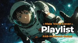 Top 11 Most Played Songs | Male Cover Playlist