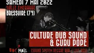 Culture Dub Sound System & Guru Pope @ Bressuire - Aftermovie - 07/05/2022 - &copy; Culture Dub