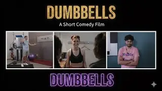 COMEDY Short Film: Dumbbells