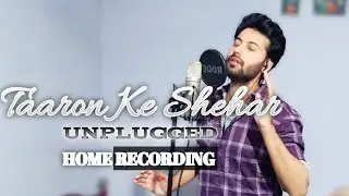 Taaron Ke Shehar || ND ansari || Unplugged Cover