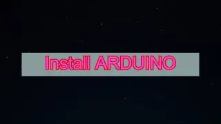 HOW TO INSTALL ARDUINO SETUP STEP BY STEP GUIDELINES .