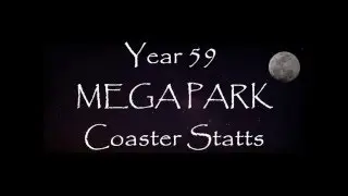 RCT2 - Mega Park - Coaster Stats (Year 59)