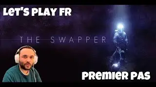 Let's Play The Swapper - le d&eacute;but du jeu ! Pistolet &agrave; clones et premi&egrave;res &eacute;nigmes :) - Premier Pas