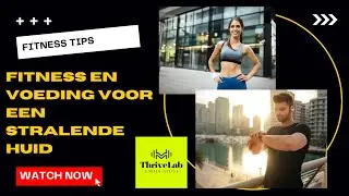 Fitness en Voeding Voor Een Stralende Huid