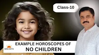 Class-  8 | Astrology Examples of Childlessness | Nakshatras | Saturn Mercury | Saptamsa