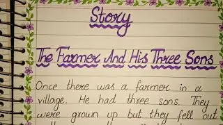 Story The Farmer and his Three Sons| English writing| English Language 