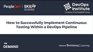 How to Successfully Implement Continuous Testing Within a DevOps Pipeline