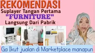Rekomendasi Supplier FURNITURE Home Decor Tangan Pertama Langsung dari Pabriknya
