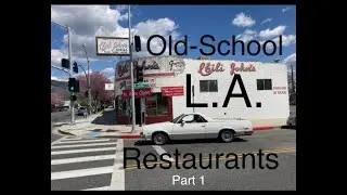 Old-School L.A. Restaurants Part 1- Location Nerd
