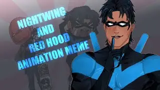 Nightwing and Red Hood I've got a secret animation meme