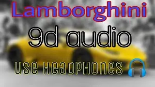 Lamborghini Chalai Jande Ho : 9D SONG :