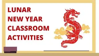 10 Lunar New Year Activities for the Classroom