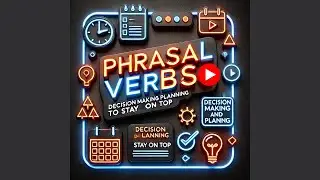 79.🏆Decision Making and Planning  Phrasal Verbs to Stay on Top