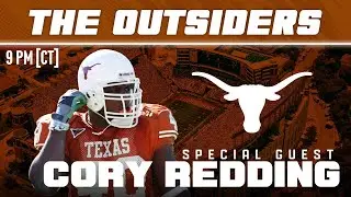Longhorn Legend Cory Redding Joins The Outsiders | Texas Football Discussion