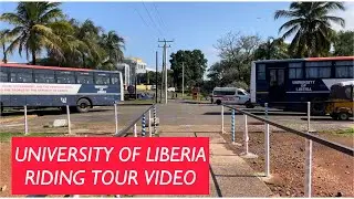 University Of Liberia, Capitol Hill, Riding Tour Video | The State&rsquo;s University Of Liberia |