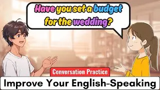 English Conversation Practice: Couple and Wedding Planner Discuss Wedding Details