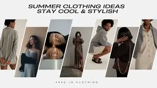 Summer Clothing Ideas | Stay Cool & Stylish Part- 6 | Fredjo Clothing Store