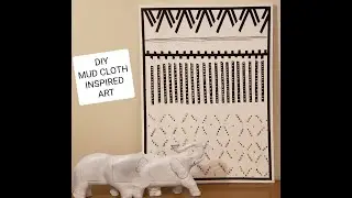 Mud Cloth Inspired DIY Art
