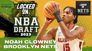 Why the Brooklyn Nets drafted Noah Clowney and Dariq Whitehead in the NBA Draft