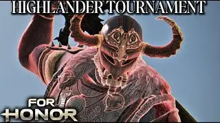 INSANE HIGHLANDER TOURNEY FEATURING THE BEST OUT THERE [For Honor]