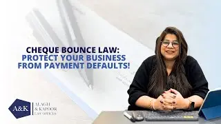 Cheque Bounce Law: Protect Your Business from Payment Defaults!