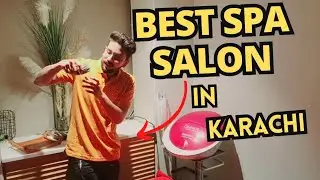 Best SPA salon in karachi 😍 | peng's salon karachi  | ijaz syed vlog