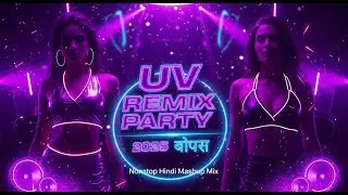 Bollywood UV Remix Party 2025 🔥 Nonstop Hindi Mashup DJ Mix | Neon Club Edition