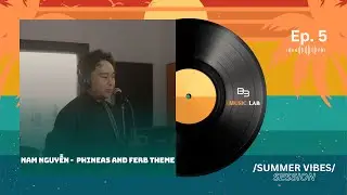 Nam Nguyễn - Phineas and Ferb Theme /BB Summer Vibe Session