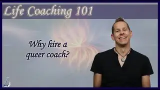 5 Reasons to Hire a Queer (LGBTQ+) Life Coach