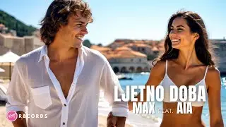 MAX (feat. AIA) - Ljetno doba (OFFICIAL VIDEO) 4K