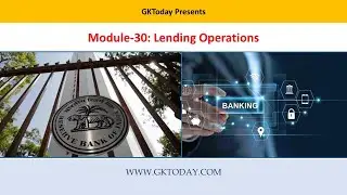 Module 30 | Lending Operations | Banking Awareness | GKToday