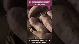 10 MAKANAN YANG COCOK UNTUK IBU HAMIL #shorts