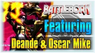 Featuring Deande & Oscar Mike!!! | Battleborn Attikus & The Thrall Rebellion #2