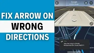 How to Fix Google Maps Arrow On Wrong Directions (2024 Update)