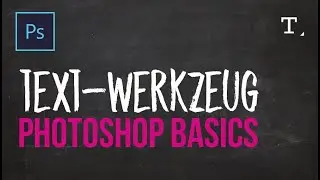 PRO Tutorial - Photoshop Grundlagen lernen #37 - Text Werkzeug