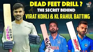 Dead feet drill ? The secret behind Virat Kohli & KL Rahul batting | Cric it with Badri