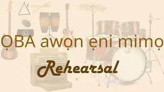 [Rehearsal] Oba awon eni mimo (Orchestra)