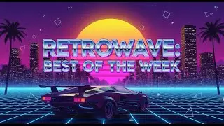 ULTIMATE WEEKLY RETROWAVE | High-Energy Mix For Driving & Gaming (Synthwave, Shredwave)