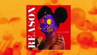 Yung Fusion - Reason (Prod. Cxdy) [AUDIO]