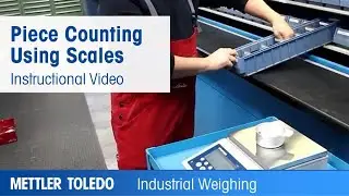 Piece Counting Using Scales - Instructional Video - METTLER TOLEDO Industrial Weighing - en