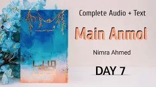 Main Anmol By Nimra Ahmed | Day 7 | Find Yourself | Build Yourself | Motivate Yourself