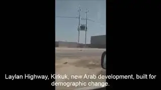 Laylan Highway, Kirkuk, a new Arab development!