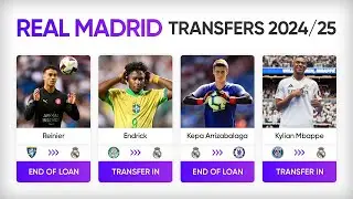 Real Madrid Latest Confirmed Summer Transfers | Laliga 2024 / 2025