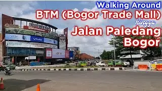 BTM (Bogor Trade Mall)  hingga Jalan Paledang Bogor Kota ~ Walking around