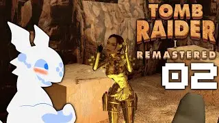 Tomb Raider 1 (Remastered) 02 - The Midas Touch