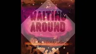 Auto - Waiting around