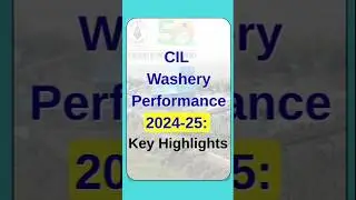 CIL Washery Performance 2024-25: Key Highlights  