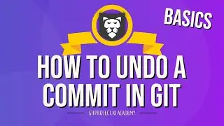 How To Undo a Commit in Git - Basics - GitProtect.io Academy